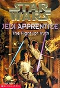 The Fight for Truth (Star Wars: Jedi Apprentice, #9)