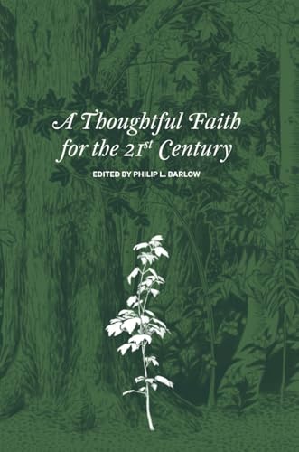 A Thoughtful Faith for the 21st Century (Kindle Edition)