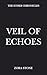 Veil of Echoes (The Ether C...