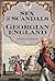 Sex and Scandals in Georgian England by John Rankin