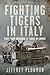 Fighting Tigers in Italy: F...