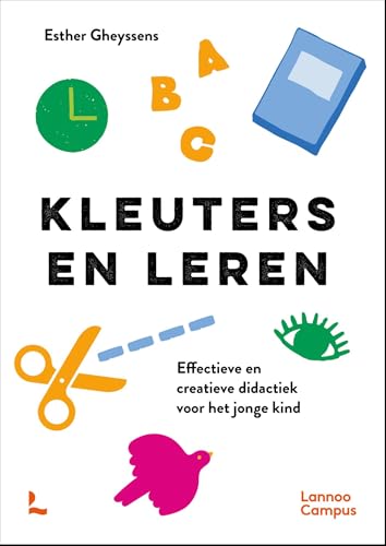 Kleuters en leren: Effectieve en creatieve didactiek voor het jonge kind (Dutch Edition)