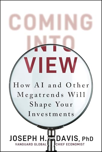 Coming into View: How AI and Other Megatrends Will Shape Your Investments (Hardcover)