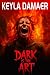 Dark is the Art
