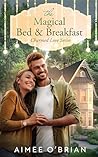 The Magical Bed & Breakfast by Aimee O’Brian