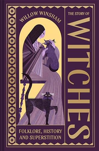 The Story of Witches: Folklore, History and Superstition (Kindle Edition)