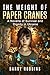 The Weight of Paper Cranes:...