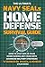 The Ultimate Navy SEAL's Home Defense Survival Guide by DYLAN MORSE