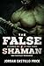 The False Shaman (Claimed b...