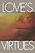Love's Virtues