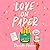Love on Paper