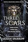 THREE SCARS: A Da...