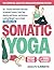 Somatic Yoga by Ashlyn Summers