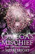 The Omega's Mischief