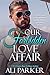 Our Forbidden Love Affair (A Bancroft Billionaire Brothers Novel Book 19)