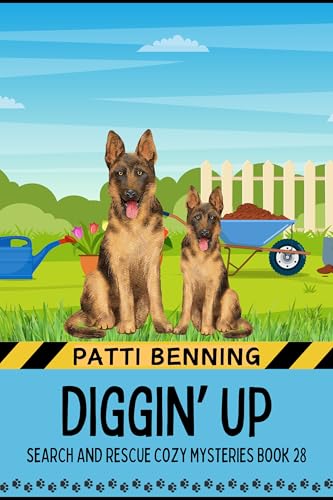 Diggin' Up (Search and Rescue Cozy Mysteries #28)