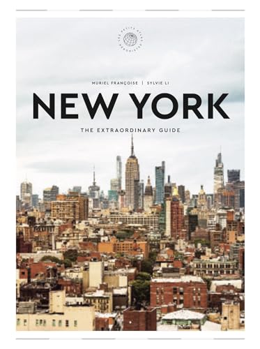 New York: The Extraordinary Guide: An Insider Tour of Art, Food, and Culture (Hardcover)