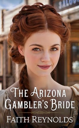 The Arizona Gambler's Bride (Mail-Order Brides of Arizona)