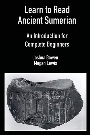 Learn to Read Ancient Sumerian: An Introduction for Complete Beginners