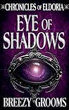 Eye of Shadows by Breezy Grooms