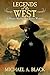 Legends of the West by Michael Black