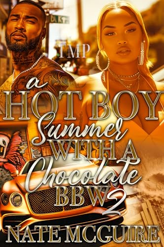 A HOT BOY SUMMER WITH A CHOCOLATE BBW 2: FINALE (TMP'S HOT BOY SUMMER 2024 Book 8)
