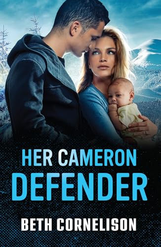 Her Cameron Defender (Cameron Glen, Book 6) (Mills & Boon Heroes)