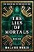 The Lies of Mortals