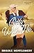 Only With Me (Sugarland Creek #4)