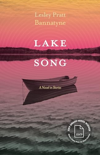Lake Song: A Novel in Stories (Grace Paley Prize for Short Fiction)