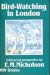 Bird-Watching in London: A ...