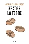 Un monde à vendre: La saga des traders de matières premières Un monde à vendre: La saga des traders de matières premières