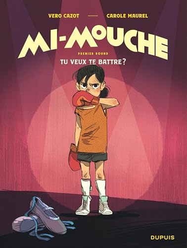 Mi-Mouche - Tome 1 - Tu veux te battre ? (Paperback)
