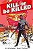 Kill or Be Killed Compendium