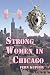 Strong Women in Chicago by Fern Kupfer Strong Women in Chicago by Fern Kupfer