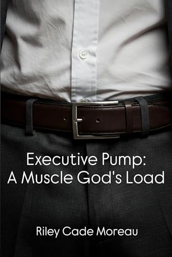 Executive Pump: A Muscle God's Load (Kindle Edition)