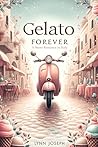 Gelato Forever: A...