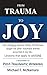 From Trauma To Joy by Michael McNamara From Trauma To Joy by Michael McNamara