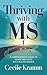 Thriving with MS by Cecile Kramm