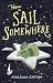 How to Sail to Somewhere