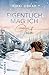 Eigentlich mag ich dich: Eine romance cozy Winter Haters to Lovers Geschichte (German Edition)