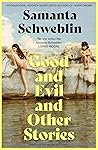 Good and Evil and...