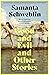 Good and Evil and Other Stories by Samanta Schweblin