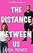 The Distance Between Us