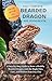The Complete Bearded Dragon...