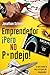 Emprendedor ¡Pero NO P*ndejo!: Lo que nadie te dice a la hora de emprender (Spanish Edition)