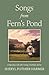 Songs from Fern's Pond: Composing a Life with Courage, Gratitude, and Joy