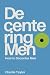Decentering Men: How to Decenter Men
