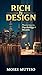 Rich by Design: Mastering t...