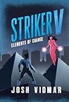 Striker V by Josh Vidmar